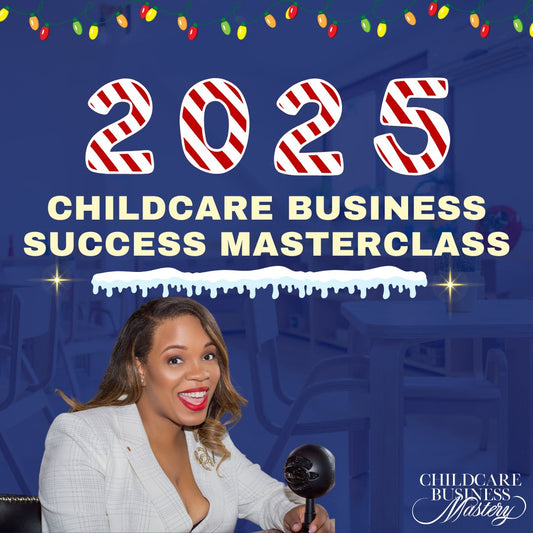 2025 Childcare Business Success Masterclass Replay